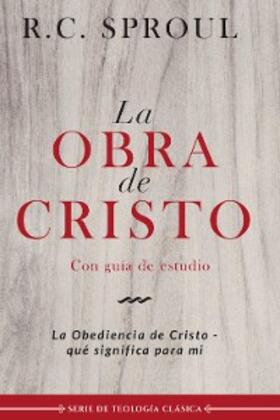 Sproul |  La obra de Cristo | eBook | Sack Fachmedien