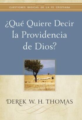 Thomas |  ¿Qué quiere decir la providencia de Dios? | eBook | Sack Fachmedien
