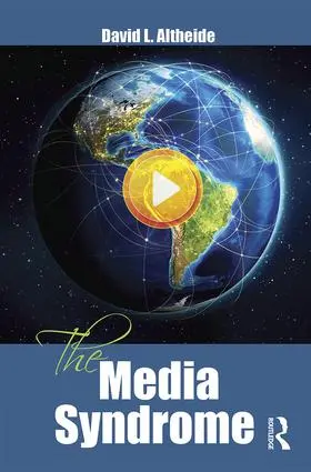 Altheide |  The Media Syndrome | Buch |  Sack Fachmedien