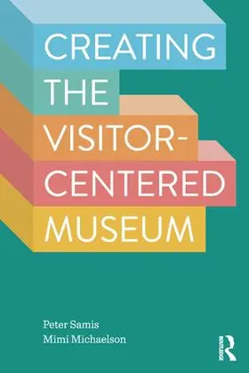 Samis / Michaelson |  Creating the Visitor-centered Museum | Buch |  Sack Fachmedien