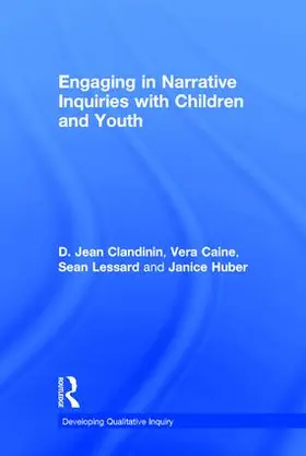 Clandinin / Caine / Lessard |  Engaging in Narrative Inquiries with Children and Youth | Buch |  Sack Fachmedien