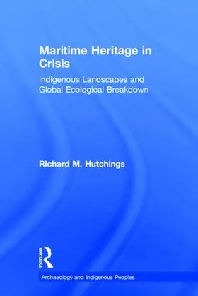 Hutchings |  Maritime Heritage in Crisis | Buch |  Sack Fachmedien
