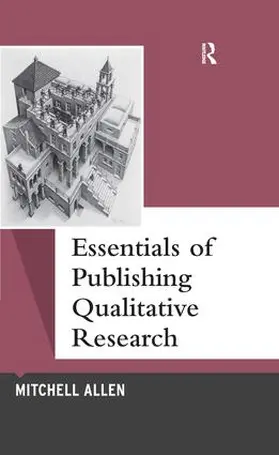 Allen |  Essentials of Publishing Qualitative Research | Buch |  Sack Fachmedien