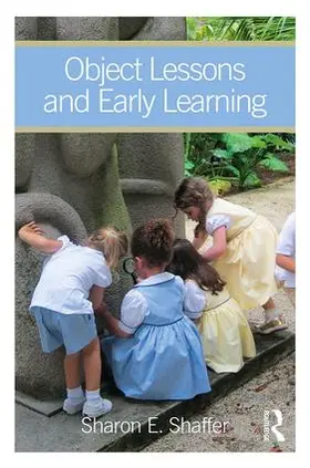 Shaffer | Object Lessons and Early Learning | Buch | 978-1-62958-405-8 | www.sack.de
