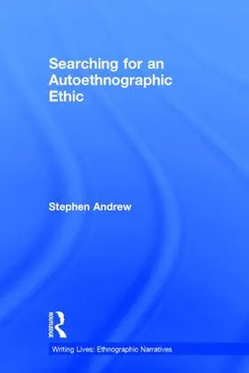 Andrew |  Searching for an Autoethnographic Ethic | Buch |  Sack Fachmedien