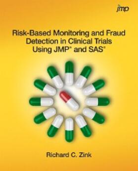 Zink |  Risk-Based Monitoring and Fraud Detection in Clinical Trials Using JMP and SAS | eBook | Sack Fachmedien