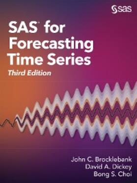 Brocklebank / Dickey / Choi |  SAS for Forecasting Time Series, Third Edition | eBook | Sack Fachmedien
