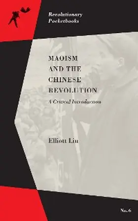 Liu |  Maoism and the Chinese Revolution | eBook | Sack Fachmedien