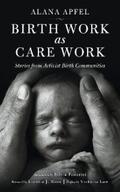 Apfel |  Birth Work as Care Work | eBook | Sack Fachmedien