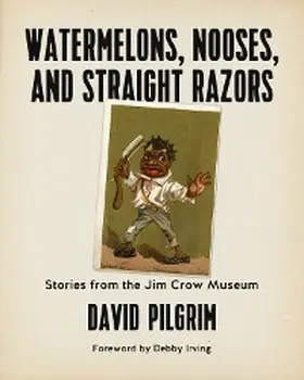 Pilgrim |  Watermelons, Nooses, and Straight Razors | eBook | Sack Fachmedien