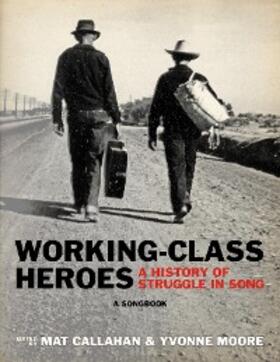 Callahan / Moore |  Working-Class Heroes | eBook | Sack Fachmedien