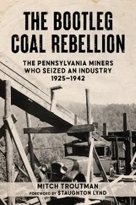 Troutman |  The Bootleg Coal Rebellion | eBook | Sack Fachmedien