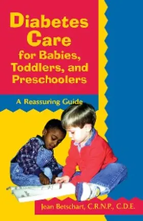 Betschart-Roemer |  Diabetes Care for Babies, Toddlers, and Preschoolers | eBook | Sack Fachmedien