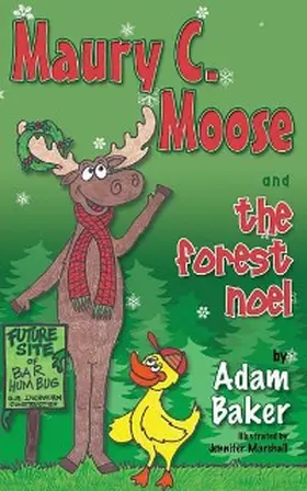 Baker |  Maury C. Moose and the Forest Noel | eBook | Sack Fachmedien