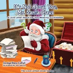 Coffelt |  It's Not About You, Mr. Santa Claus | eBook | Sack Fachmedien