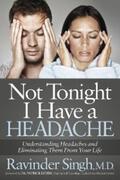 Singh |  Not Tonight I Have a Headache | eBook | Sack Fachmedien