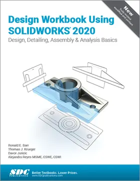 Barr / Juretic / Krueger |  Design Workbook Using SOLIDWORKS 2020 | Buch |  Sack Fachmedien