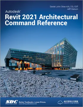 Hanson / Stine |  Autodesk Revit 2021 Architectural Command Reference | Buch |  Sack Fachmedien