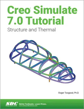 Toogood |  Creo Simulate 7.0 Tutorial | Buch |  Sack Fachmedien