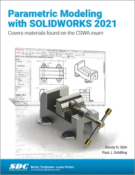 Shih / Schilling |  Parametric Modeling with SOLIDWORKS 2021 | Buch |  Sack Fachmedien