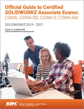 Planchard |  Official Guide to Certified SOLIDWORKS Associate Exams: CSWA, CSWA-SD, CSWSA-S, CSWA-AM | Buch |  Sack Fachmedien