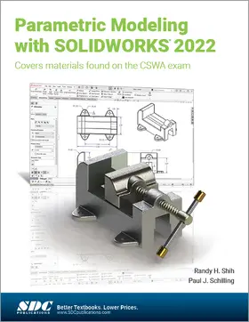 Schilling / Shih |  Parametric Modeling with SOLIDWORKS 2022 | Buch |  Sack Fachmedien