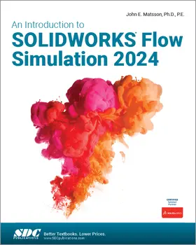 Matsson |  An Introduction to SOLIDWORKS Flow Simulation 2024 | Buch |  Sack Fachmedien