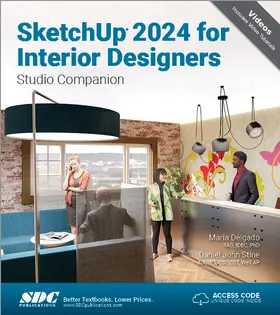 Stine / Delgado |  SketchUp 2024 for Interior Designers | Buch |  Sack Fachmedien