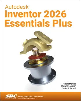 Banach / Lockhart / Markazi |  Autodesk Inventor 2026 Essentials Plus | Buch |  Sack Fachmedien