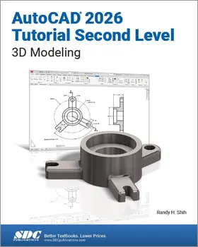 Shih |  AutoCAD 2026 Tutorial Second Level 3D Modeling | Buch |  Sack Fachmedien