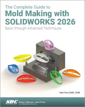 Tran |  The Complete Guide to Mold Making with SOLIDWORKS 2026 | Buch |  Sack Fachmedien