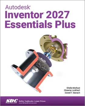 T. Banach / Lockhart / Markazi |  Autodesk Inventor 2027 Essentials Plus | Buch |  Sack Fachmedien