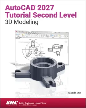 Shih |  AutoCAD 2027 Tutorial Second Level 3D Modeling | Buch |  Sack Fachmedien