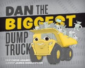 Adams |  Dan the Biggest Dump Truck | eBook | Sack Fachmedien