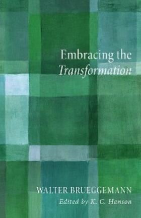 Brueggemann / Hanson |  Embracing the Transformation | eBook | Sack Fachmedien