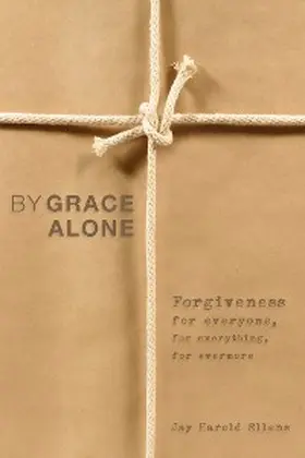 Ellens |  By Grace Alone | eBook | Sack Fachmedien