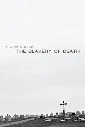 Beck |  The Slavery of Death | eBook | Sack Fachmedien