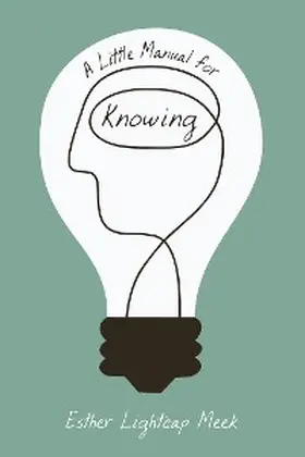 Meek |  A Little Manual for Knowing | eBook | Sack Fachmedien