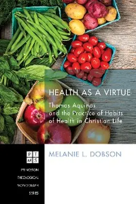 Dobson |  Health as a Virtue | eBook | Sack Fachmedien