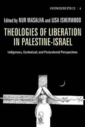 Masalha / Isherwood |  Theologies of Liberation in Palestine-Israel | eBook | Sack Fachmedien