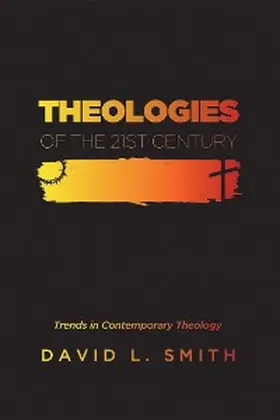 Smith |  Theologies of the 21st Century | eBook | Sack Fachmedien