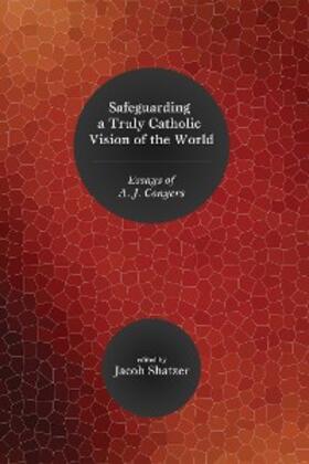 Shatzer |  Safeguarding a Truly Catholic Vision of the World | eBook | Sack Fachmedien