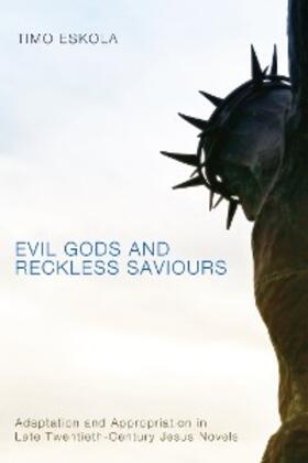 Eskola |  Evil Gods and Reckless Saviours | eBook | Sack Fachmedien