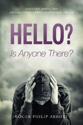 Abbott |  Hello? Is Anyone There? | eBook | Sack Fachmedien