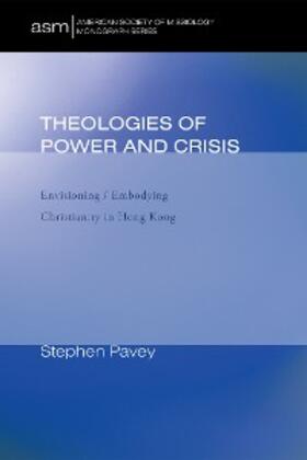 Pavey |  Theologies of Power and Crisis | eBook | Sack Fachmedien