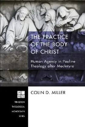 Miller |  The Practice of the Body of Christ | eBook | Sack Fachmedien