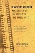 Carpenter |  Mennonites and Media: Mentioned in It, Maligned by It, and Makers of It | eBook | Sack Fachmedien