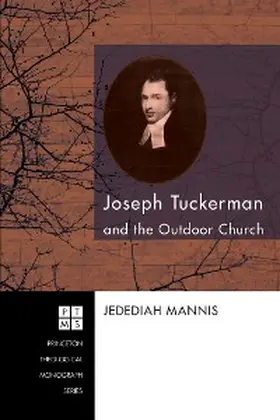 Mannis |  Joseph Tuckerman and the Outdoor Church | eBook | Sack Fachmedien