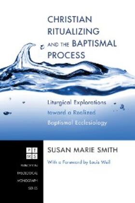Smith |  Christian Ritualizing and the Baptismal Process | eBook | Sack Fachmedien