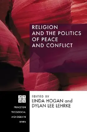 Hogan / Lehrke |  Religion and the Politics of Peace and Conflict | eBook | Sack Fachmedien